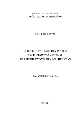 Luận án tiến sĩ nghiên cứu văn bản thuyên thích sách mạnh tử ở việt nam từ đầu thế kỷ xviii đến đầu thế kỷ xx