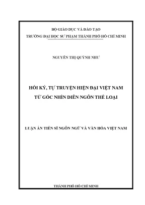Luận án tiến sĩ hồi ký tự truyện hiện đại việt nam từ góc nhìn diễn ngôn thể loại