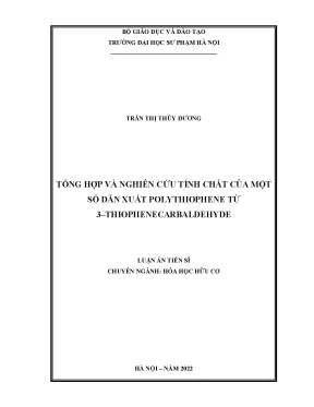 Luận án tiến sĩ tổng hợp và nghiên cứu tính chất của một số dẫn xuất polythiophene từ 3 thiophenecarbaldehyde