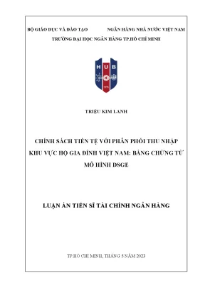 Luận án tiến sĩ chính sách tiền tệ với phân phối thu nhập khu vực hộ gia đình việt nam bằng chứng từ mô hình dsge