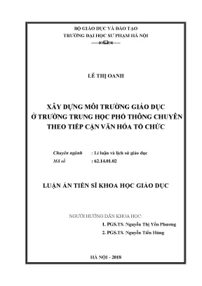 Luận án tiến sĩ xây dựng môi trường giáo dục ở trường thpt chuyên theo tiếp cận văn hóa tổ chức