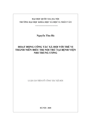 Luận án tiến sĩ hoạt động ctxh với trẻ vị thành niên điều trị nội trú tại bệnh viện nhi trung ương
