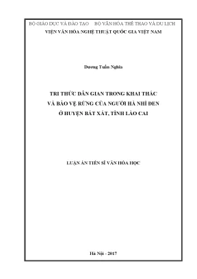 Luận án tiến sĩ tri thức dân gian trong khai thác và bảo vệ rừng của người hà nhì đen ở huyện bát xát tỉnh lào cai