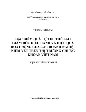 Luận án tiến sĩ đặc điểm quá tự tin thù lao giám đốc điều hành và hiệu quả hoạt động của các doanh nghiệp niêm yết trên thị trường chứng khoán việt nam