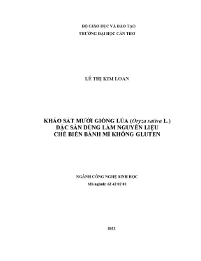 Luận án tiến sĩ khảo sát mười giống lúa oryza sativa l đặc sản dùng làm nguyên liệu chế biến bánh mì không gluten