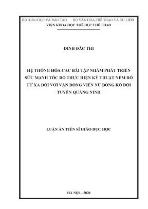Luận án tiến sĩ hệ thống hóa các bài tập nhằm phát triển sức mạnh tốc độ thực hiện kỹ thuật ném rổ từ xa đối với vận động viên nữ bóng rổ đội tuyển quảng ninh