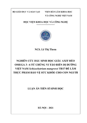 Luận án tiến sĩ nghiên cứu dầu sinh học giàu axit béo omega 3 6 từ chủng vi tảo biển dị dưỡng việt nam schizochytrium mangrovei tb17 để làm thực phẩm bảo vệ sức khỏe cho con người