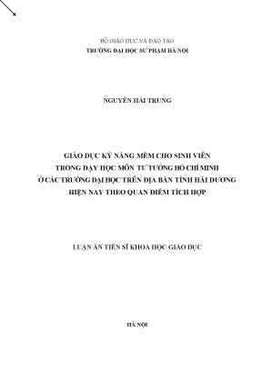 Luận án tiến sĩ giáo dục kỹ năng mềm cho sinh viên trong dạy học môn tư tưởng hồ chí minh ở các trường đại học trên địa bàn tỉnh hải dương hiện nay theo quan điểm tích hợp