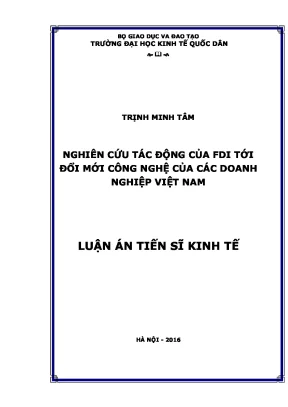Luận án tiến sĩ nghiên cứu tác động của fdi tới đổi mới công nghệ của các doanh nghiệp việt nam