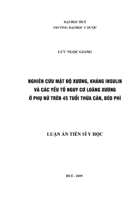 Luận án tiến sĩ nghiên cứu mật độ xương kháng insulin và các yếu tố nguy cơ loãng xương ở phụ nữ trên 45 tuổi thừa cân béo phì
