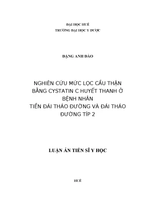 Luận án tiến sĩ nghiên cứu mức lọc cầu thận bằng cystatin c huyết thanh ở bệnh nhân tiền đái tháo đường và đái tháo đường típ 2