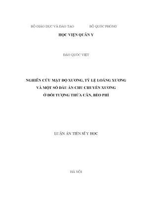 Luận án tiến sĩ nghiên cứu mật độ xương tỷ lệ loãng xương và một số dấu ấn chu chuyển xương ở đối tượng thừa cân béo phì