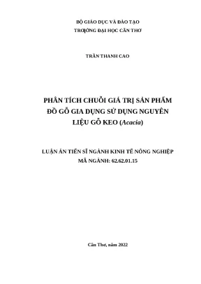 Luận án tiến sĩ phân tích chuỗi giá trị sản phẩm đồ gỗ gia dụng sử dụng nguyên liệu gỗ keo acacia