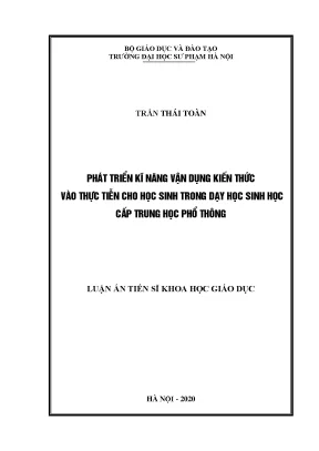 Luận án tiến sĩ phát triển kĩ năng vận dụng kiến thức vào thực tiễn cho học sinh trong dạy học sinh học cấp thpt