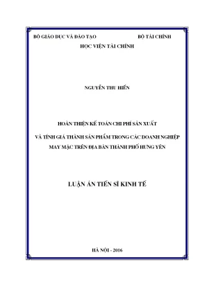 Luận án tiến sĩ hoàn thiện kế toán chi phí sản xuất và tính giá thành sản phẩm trong các doanh nghiệp may mặc trên địa bàn thành phố hưng yên