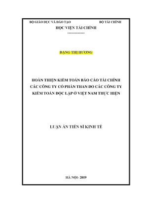 Luận án tiến sĩ hoàn thiện kiểm toán báo cáo tài chính các công ty cổ phần than do công ty kiểm toán độc lập ở việt nam thực hiện