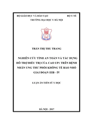Luận án tiến sĩ nghiên cứu tính an toàn và tác dụng hỗ trợ điều trị của cao up1 trên bệnh nhân ung thư phổi không tế bào nhỏ giai đoạn iiibiv