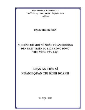 Luận án tiến sĩ nghiên cứu một số nhân tố ảnh hưởng đến phát triển du lịch cộng đồng tiểu vùng tây bắc