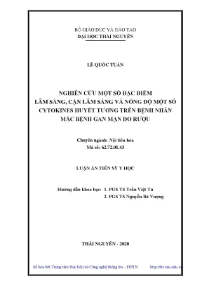 Luận án tiến sĩ nghiên cứu một số đặc điểm lâm sàng cận lâm sàng và nồng độ một số cytokines huyết tương trên bệnh nhân mắc bệnh gan mạn do rượu