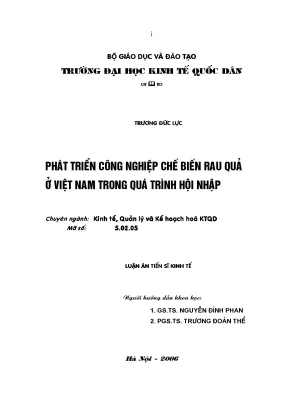 Luận án tiến sĩ phát triển công nghiệp chế biến rau quả ở việt nam trong quá trình hội nhập