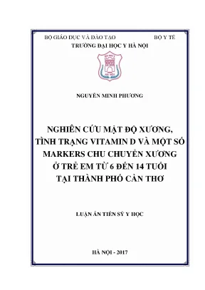 Luận án tiến sĩ nghiên cứu mật độ xương tình trạng vitamin d và một số markers chu chuyển xương ở trẻ từ 6 đến 14 tuổi tại thành phố cần thơ