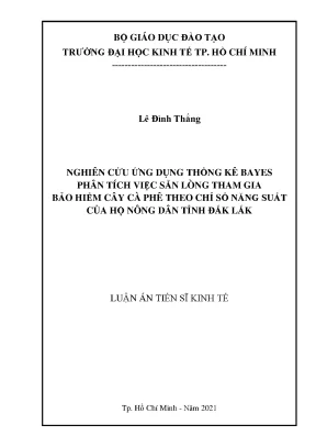Luận án tiến sĩ kinh tế nghiên cứu ứng dụng thống kê bayes phân tích việc sẵn lòng tham gia bảo hiểm cây cà phê theo chỉ số năng suất của hộ nông dân tỉnh đắk lắk