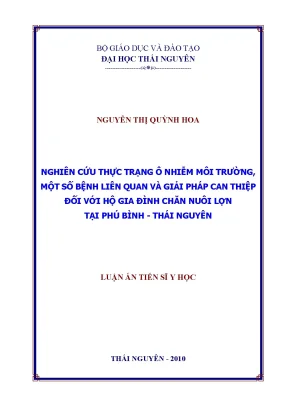 Luận án tiến sĩ y học nghiên cứu thực trạng ô nhiễm môi trường một số bệnh liên quan và giải pháp can thiệp đối với hộ gia đình chăn nuôi lợn tại phú bình thái nguyên