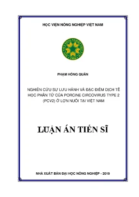 Luận án tiến sĩ nghiên cứu sự lưu hành và đặc điểm dịch tễ học phân tử của porcine circovirus type 2 pcv2 ở lợn nuôi tại việt nam