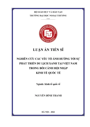 Luận án tiến sĩ nghiên cứu các yếu tố ảnh hưởng tới sự phát triển du lịch xanh ở việt nam trong bối cảnh hội nhập kinh tế quốc tế