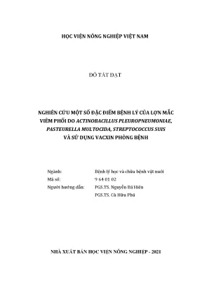 Luận án tiến sĩ nghiên cứu một số đặc điểm bệnh lý của lợn mắc viêm phổi do actinobacillus pleuropneumoniae pasteurella multocida streptococcus suis và sử dụng vacxin phòng bệnh