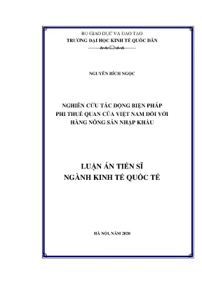 Luận án ts nghiên cứu tác động biện pháp phi thuế quan của việt nam đối với hàng nông sản nhập khẩu
