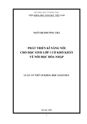 Luận án tiến sĩ phát triển kĩ năng nói cho học sinh lớp 1 có khó khăn về nói học hoà nhập