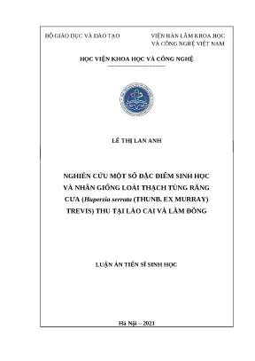 Luận án tiến sĩ nghiên cứu một số đặc điểm sinh học và nhân giống loài thạch tùng răng cưa huperzia serrata thunb ex murray trevis thu tại lào cai và lâm đồng