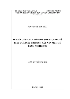 Luận án tiến sĩ nghiên cứu thay đổi một số cytokine và hiệu quả điều trị bệnh vảy nến mụn mủ bằng acitretin