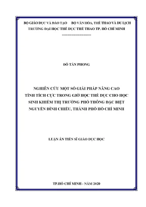 Luận án tiến sĩ nghiên cứu một số giải pháp nâng cao tính tích cực trong giờ học thể dục cho học sinh khiếm thị trường phổ thông đặc biệt nguyễn đình chiểu thành phố hồ chí minh