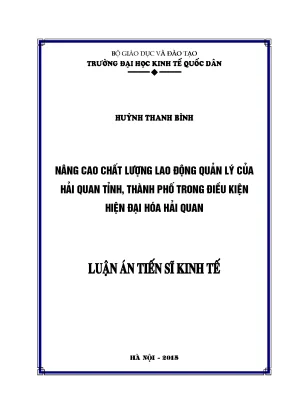 Luận án tiến sĩ kinh tế nâng cao chất lượng lao động quản lý của hải quan tỉnh thành phố trong điều kiện hiện đại hóa hải quan việt nam
