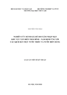 Luận án tiến sĩ nghiên cứu đánh giá rủi ro xâm nhập mặn khu vực ven biển thái bình nam định ứng với các kịch bản mực nước triều và nước biển dâng