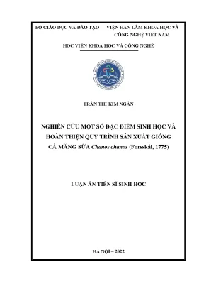 Luận án tiến sĩ nghiên cứu một số đặc điểm sinh học và hoàn thiện quy trình sản xuất giống cá măng sữa chanos chanos forsskål 1775