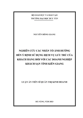 Luận án tiến sĩ nghiên cứu các nhân tố ảnh hưởng đến ý định sử dụng dịch vụ lưu trú của khách hàng đối với các doanh nghiệp khách sạn tỉnh kiên giang