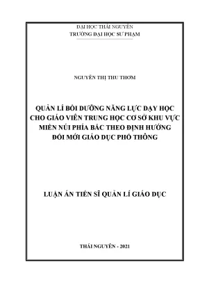 Luận án tiến sĩ quản lí bồi dưỡng năng lực dạy học cho giáo viên trung học cơ sở khu vực miền núi phía bắc theo định hướng đổi mới giáo dục phổ thông