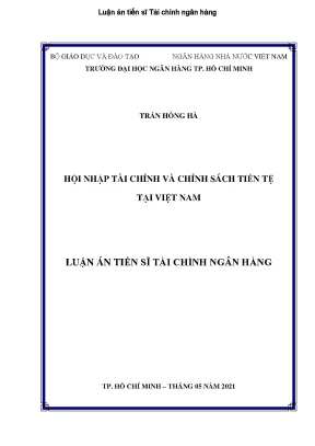 Luận án tiến sĩ tài chính ngân hàng hội nhập tài chính và chính sách tiền tệ tại việt nam