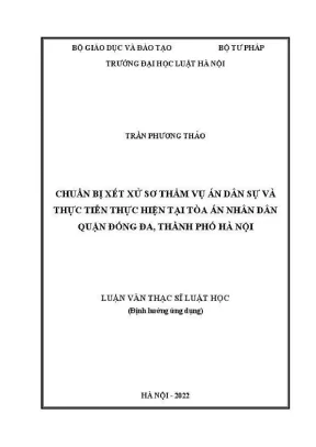 Luận văn thạc sĩ luật học chuẩn bị xét xử sơ thẩm vụ án dân sự và thực tiễn thực hiện tại toà án nhân dân quận đống đa thành phố hà nội