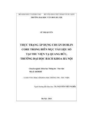 Luận văn thạc sĩ khoa học thông tin thư viện thực trạng áp dụng chuẩn dublin core trong biên mục tài liệu số tại thư viện tạ quang bửu trường đại học bách khoa hà nội