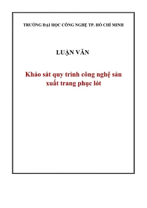 Luận văn khảo sát quy trình công nghệ sản xuất trang phục lót