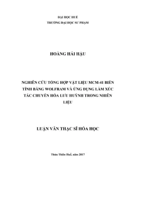 Luận văn thạc sĩ hóa học nghiên cứu tổng hợp vật liệu mcm41 biến tính bằng wolfram và ứng dụng làm xúc tác chuyển hóa lưu huỳnh trong nhiên liệu