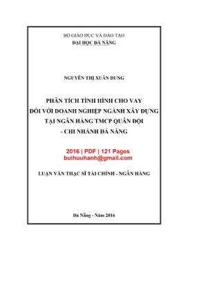 Luận văn thạc sĩ tài chính ngân hàng phân tích tình hình cho vay đối với doanh nghiệp ngành xây dựng tại ngân hàng tmcp quân đội chi nhánh đà nẵng