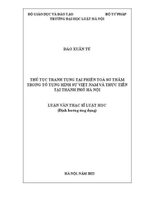 Luận văn thạc sĩ luật học thủ tục tranh tụng tại phiên toà sơ thẩm trong tố tụng hình sự việt nam và thực tiễn tại thành phố hà nội