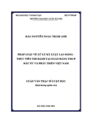 Luận văn thạc sĩ luật học pháp luật về xử lý kỷ luật lao động thực tiễn thi hành tại ngân hàng tmcp đầu tư và phát triển việt nam