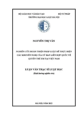 Luận văn thạc sĩ luật học nghiên cứu hoàn thiện pháp luật để thực hiện các khuyến nghị của uỷ ban liên hợp quốc về quyền trẻ em tại việt nam