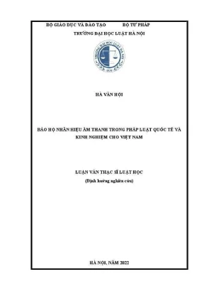 Luận văn thạc sĩ luật học bảo hộ nhãn hiệu âm thanh trong pháp luật quốc tế và kinh nghiệm cho việt nam